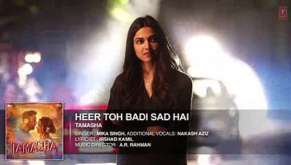 Heer Toh Badi Sad Hai FULL AUDIO Song - Tamasha - Deepika Padukone - T-Series - YouTube