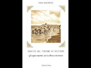 Icaro Tv. Tempo Reale, speciale libri. Fosco Rocchetta, 'Nascita del Turismo di Riccione'