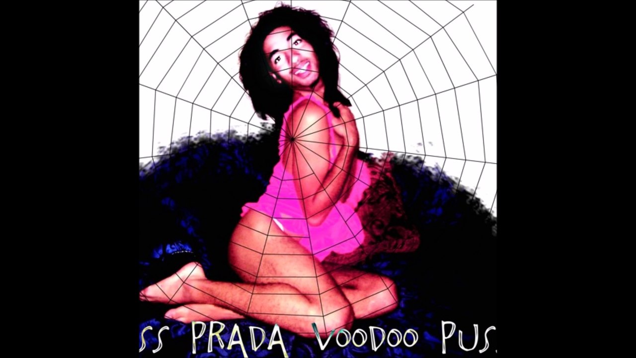 Miss Prada Voodoo Pussy
