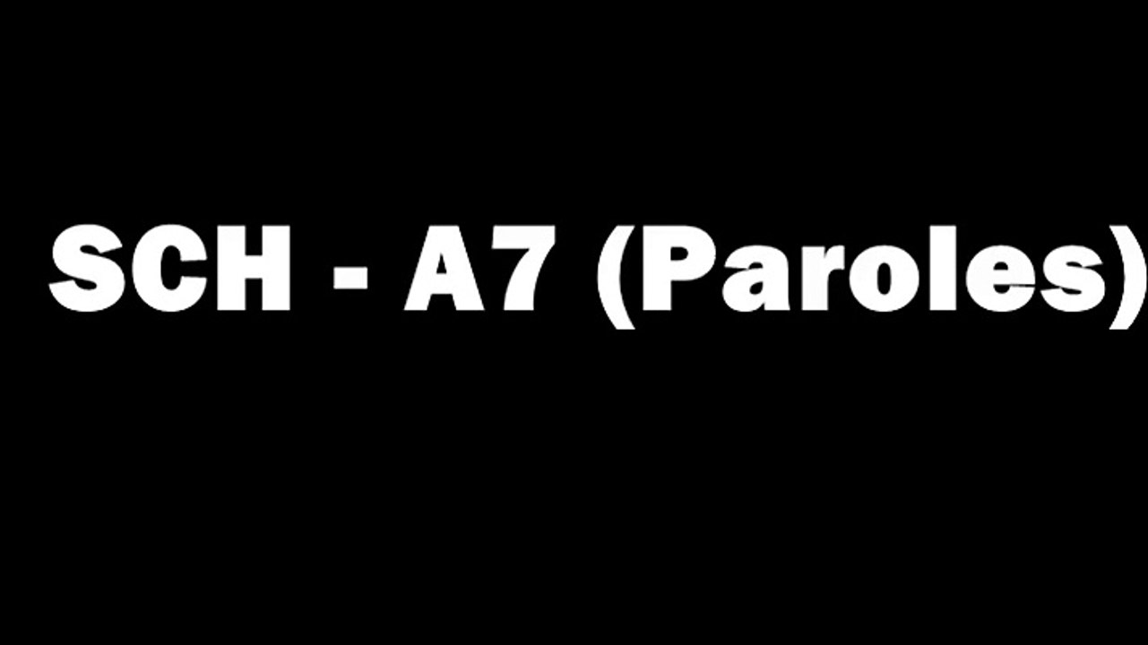 SCH - A7 (Paroles)