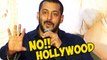 Salman Khan Is Too LAZY For Hollywood Films?