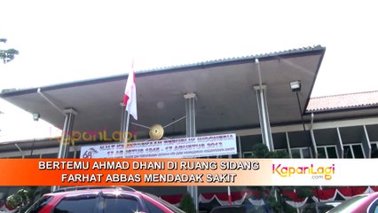 Bertemu Ahmad Dhani di Ruang Sidang, Farhat Mendadak Sakit?