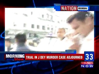 Court Has Delay the Trial In Journalist J Dey Murder Case