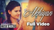 Akhiyan (Full Video) Kaur B ft JSL | New Punjabi Songs 2015 HD