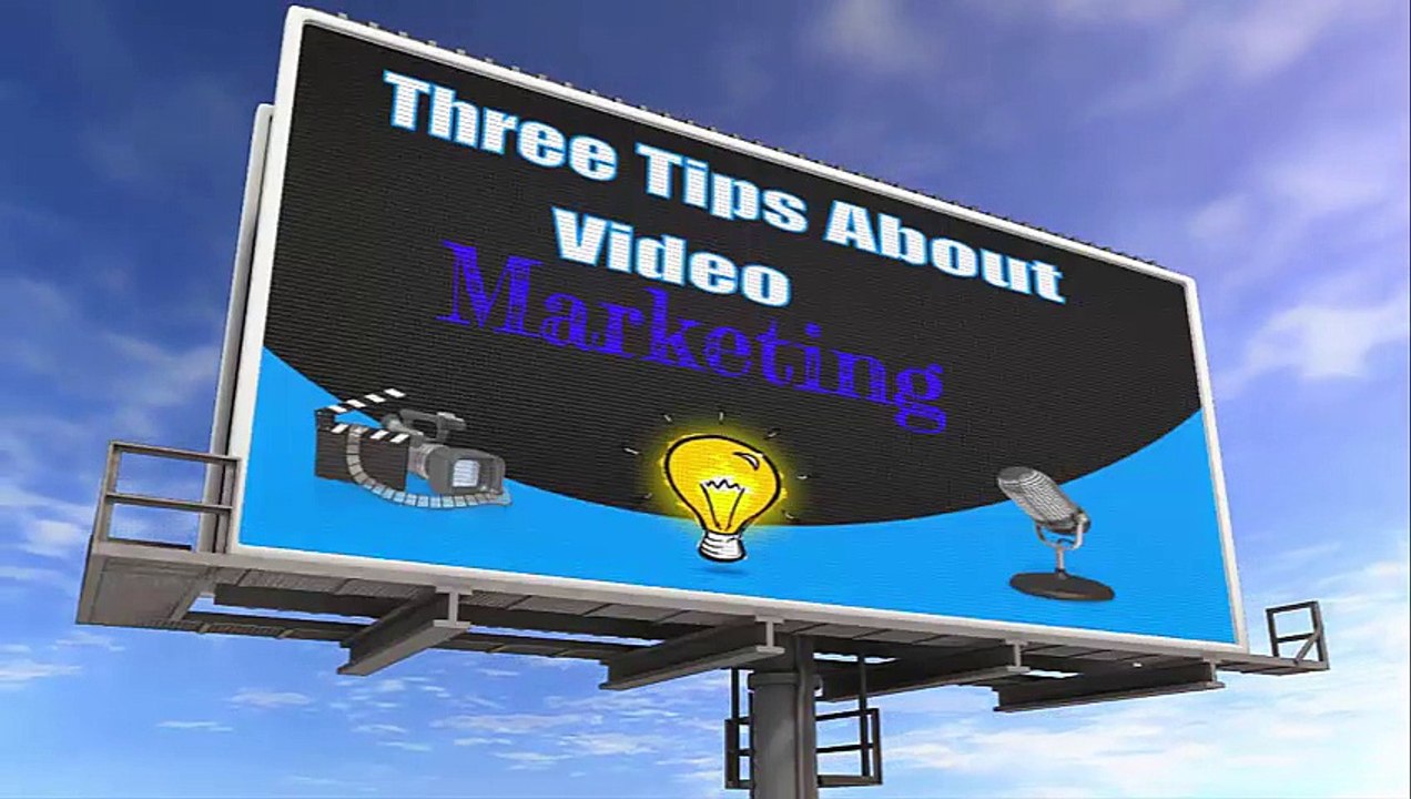 Three Tips About Video Marketing That Can Help You Get Started