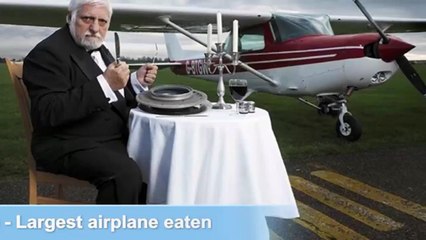 this man ate largest air plane,guinness book record