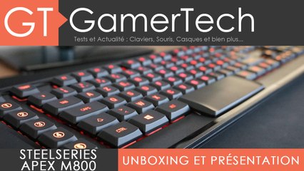 SteelSeries Apex M800 - Unboxing et Présentation FR