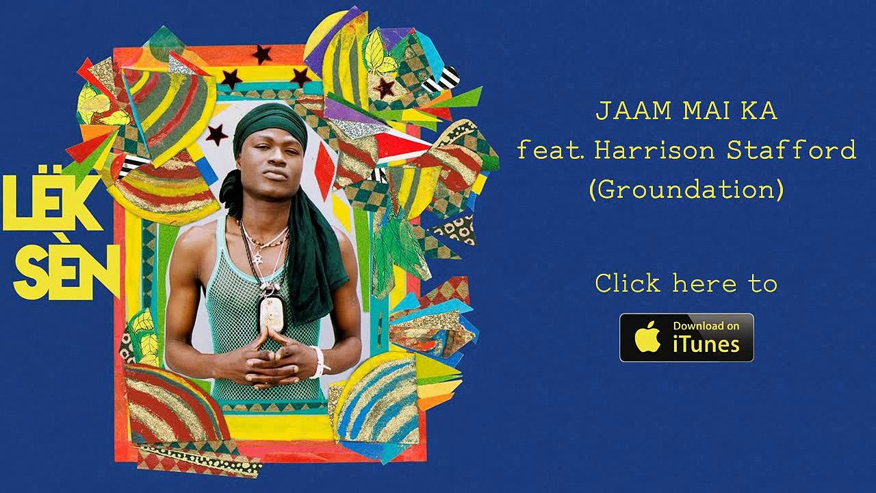 Lëk Sèn "Jaam Mai Ka" (feat. Harrison Stafford of Groundation) #ReggaeMusic  [OFFICIAL AUDIO]