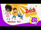 Make It | Zack and Quack | ZeeKay Junior