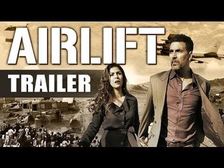 Exclusive Airlift Trailer 2015 _ Akshay Kumar _ Nimrat Kaur _ Upcoming Movie 2016