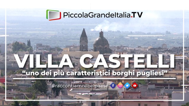 Villa Castelli - Piccola Grande Italia