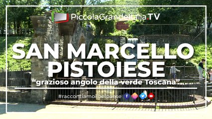 San Marcello Pistoiese - Piccola Grande Italia
