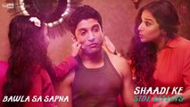 Bawla Sa Sapna Full Song Shaadi Ke Side Effects _ Farhan Akhtar, Vidya Balan