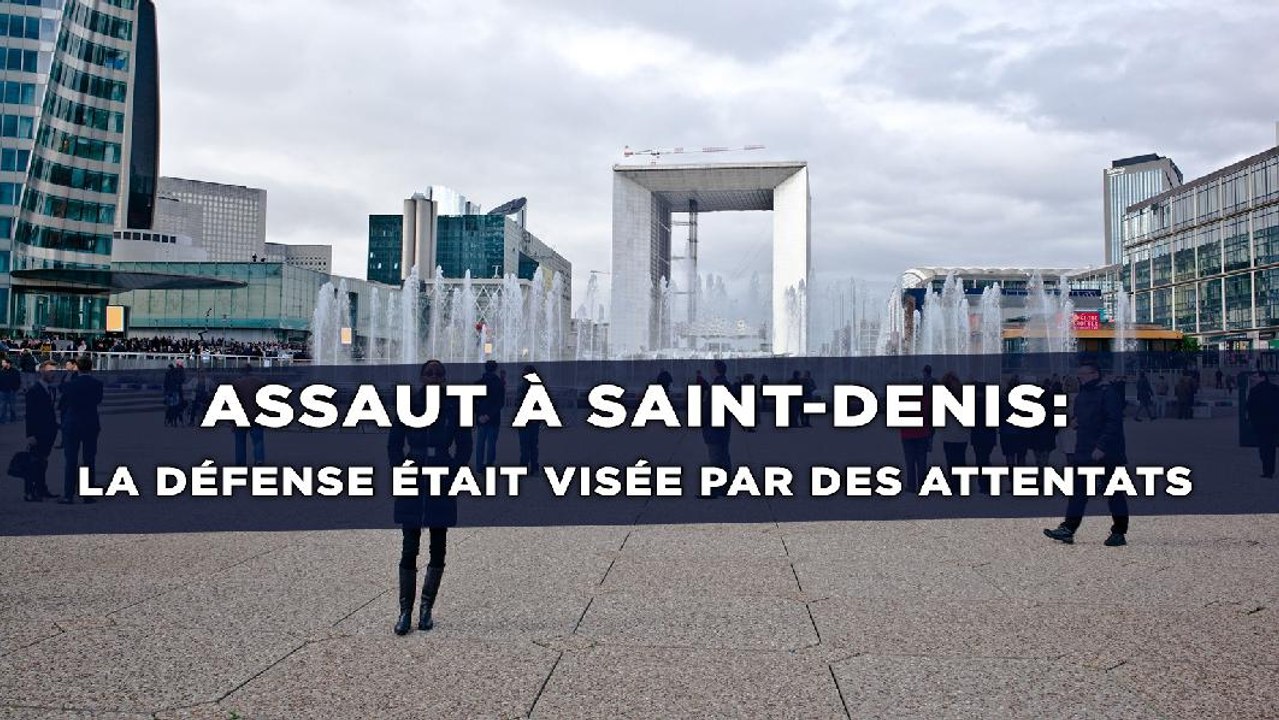 Assaut à Saint-Denis: La Défense était visée pa...