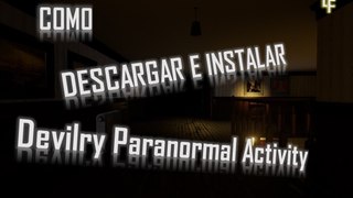Como descargar Devilry Paranormal Activity | Actividad Paranormal el juego full 1 link