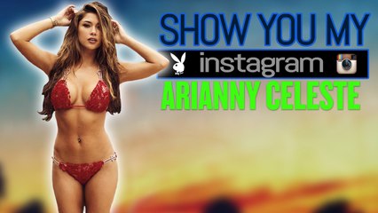 Arianny Celeste - Show You My Instagram
