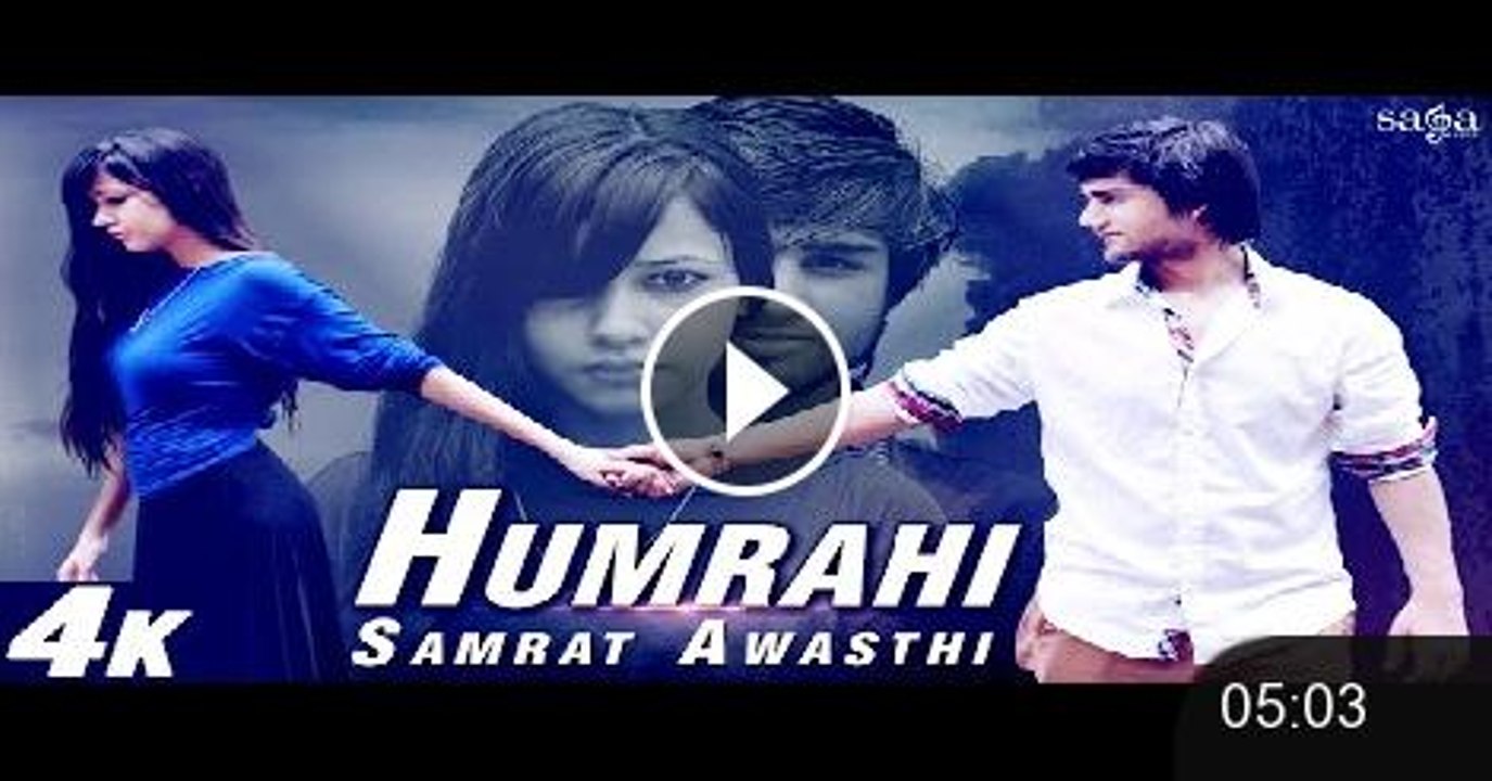 Humrahi - Samrat Awasthi - New Hindi Love Songs 2015 - HD Video