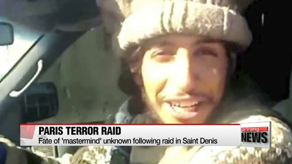 Fate of Paris attack 'mastermind' unclear following violent raid
