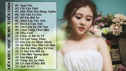Liên Khúc Nhạc Trẻ Remix Hay Nhất 2015 - Nonstop Việt Mix - Một Tình Yêu Đúng Nghĩa