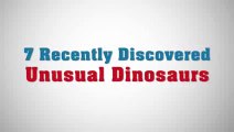 7 Of The Most Unusual Dinosaurs Recently Discovered