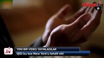 IŞİD bu kez New York'u tehdit etti