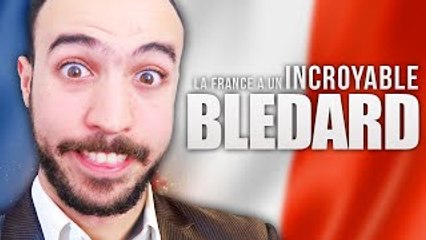 LE BLED'ART-LA FRANCE A UN INCROYABLE BLÉDARD !