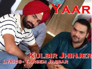 Descargar video: Yaar - Kulbir Jhinjer - Lyrics Tarsem Jassar - Sardarni - New Punjabi Song 2015