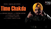 Time Chakda - Kulbir Jhinjer - Lyrics Tarsem Jassar - Sardarni - New Punjabi Song 2015