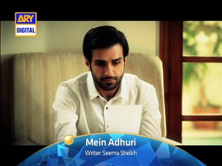 Mein Adhuri Ep  2- ARY Digital