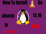 How to Install Vlc On linux-Ubuntu 15.10 in Urdu/English/Hindi 2015