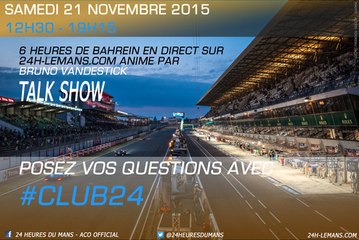 Talkshow "Club 24" - 6 Heures de Bahreïn