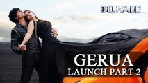 Gerua Song Launch | Dilwale | Shahrukh Khan, Varun Dhawan, Kajol, Kriti | PART 2