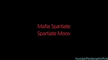 MAFIA SPARTIATE - Spartiate Moov (Paroles/Lyrics)