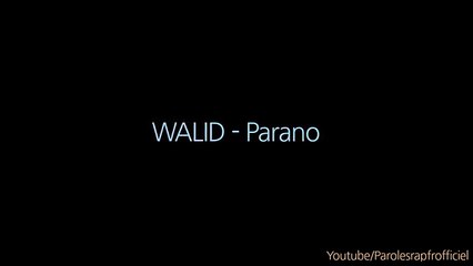 WALID - Parano (Paroles/Lyrics)