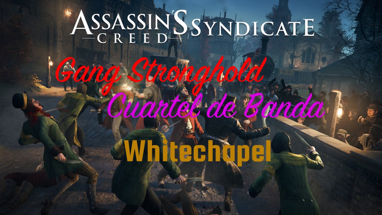 Assassin's Creed Syndicate (PC Gameplay) - Gang Stronghold/Cuartel de Banda (Whitechapel)
