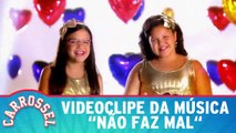 Videoclipe da música Não Faz Mal