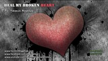 Heal My Broken Heart ᴴᴰ - By- Yasmin Mogahed