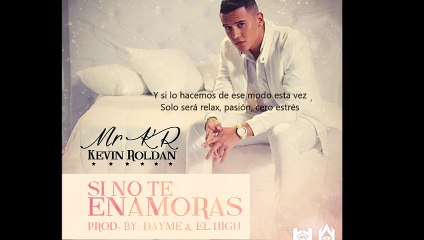 Kevin Roldan - Si No Te Enamoras