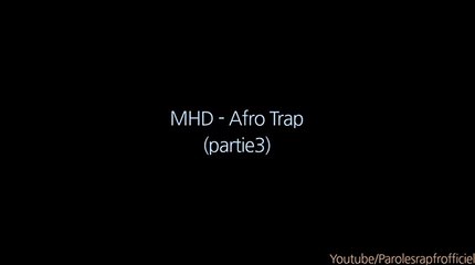 MHD - Afro Trap (Partie 3) (Paroles_Lyrics)