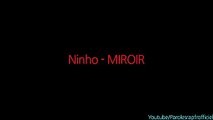 NINHO - Miroir (Paroles_Lyrics)