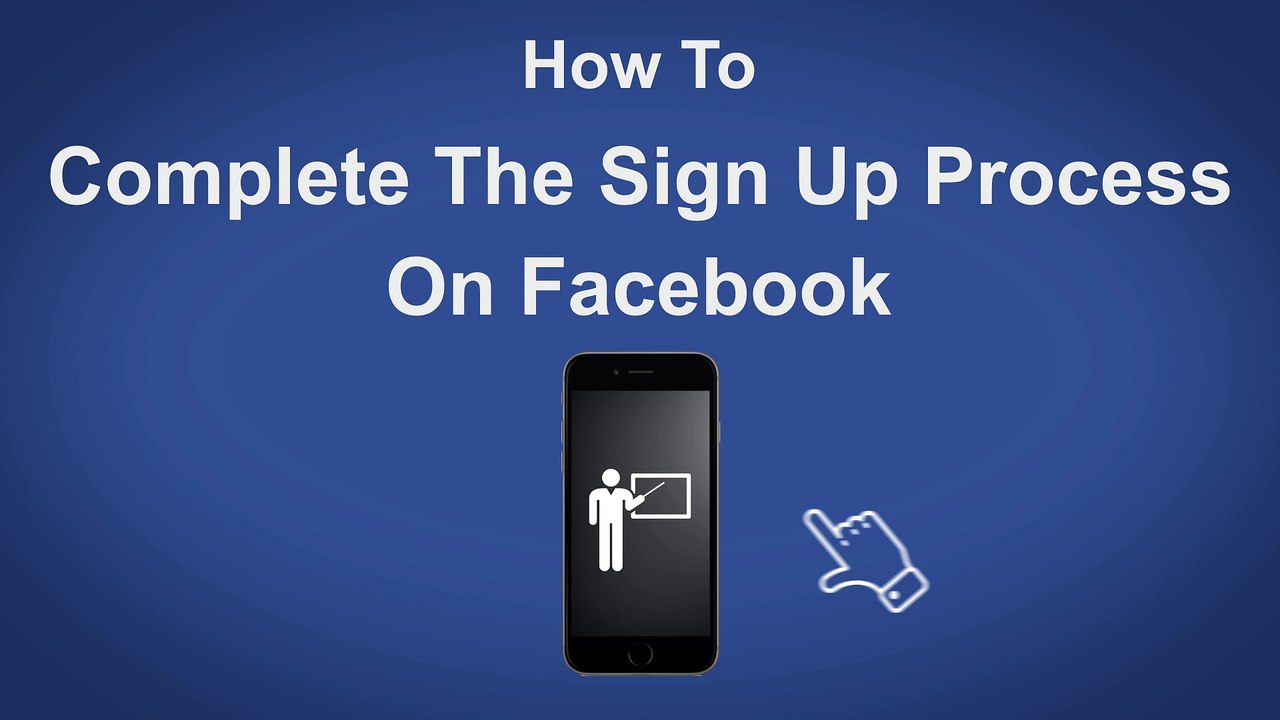 How to Complete The Sign Up Process On Facebook - Facebook Tip #10