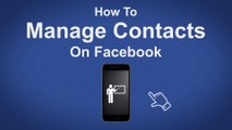 How To Manage Your Contacts On Facebook - Facebook Tip #14