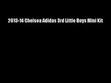 2013-14 Chelsea Adidas 3rd Little Boys Mini Kit