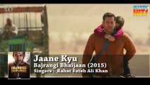 Jaane Kyu __ bajrangi bhaijaan songs 2015 new __ Official Song __ Salman Khan, Kareena Kapoor - YouTube (480p)