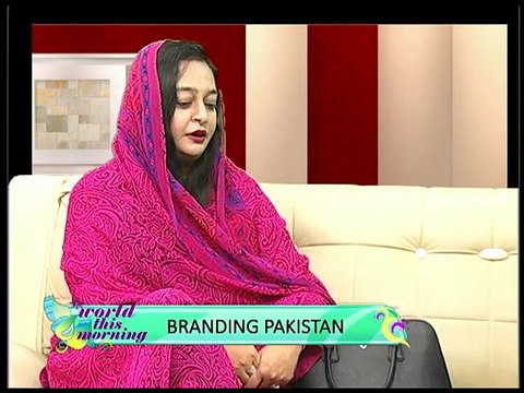 World This Morning- Branding Pakistan