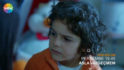 Asla Vazgeçmem 27.bolum en son fragman