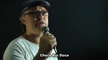 CHORA RIO DOCE -JOSUÉ CAMPOS - Homenagem ao Rio Doce