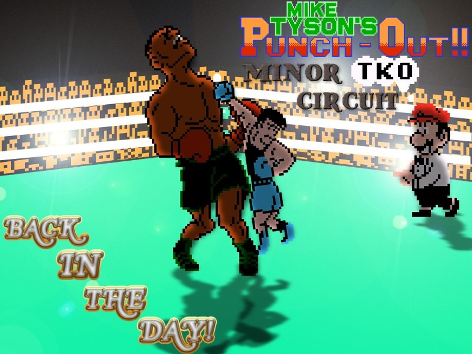 Back In The Day- Punch Out Minor Circuit (NES)