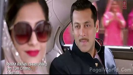 Jab Tum Chaho - Prem Ratan Dhan Payo