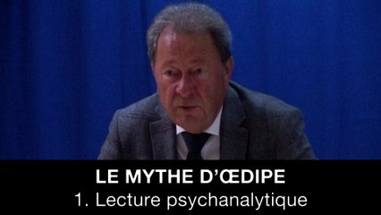 Le mythe d’Œdipe : 1. Lecture psychanalytique, Philippe FONTAINE